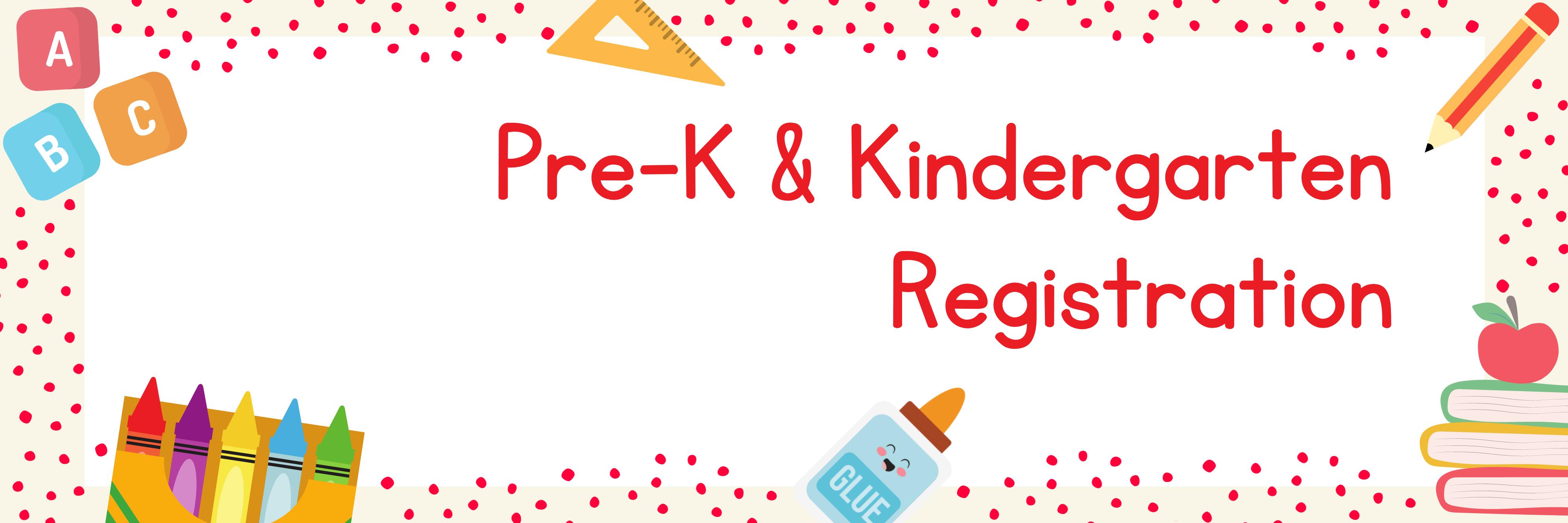 Pre-K and Kindergarten Registration Text on School Supplies background
