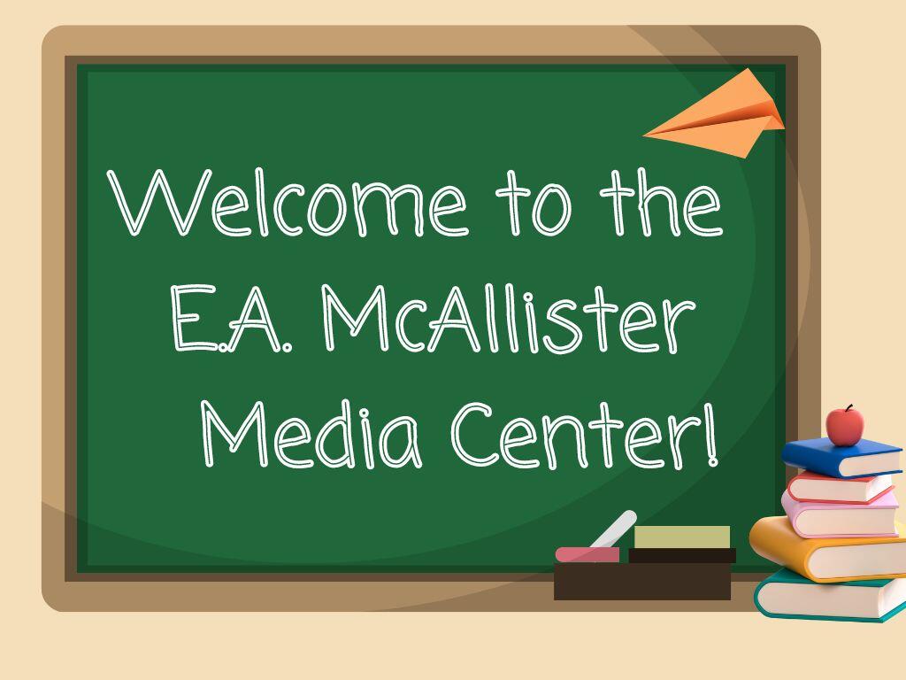 Cartoon Chalkboard Welcome to the EA McAllister Media Center